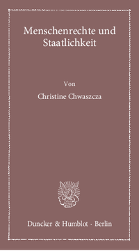 Menschenrechte und Staatlichkeit Menschenrechte und Staatlichkeit
