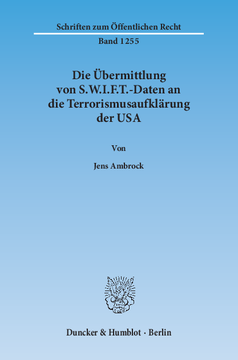 Die Übermittlung von S.W.I.F.T.-Daten an die Terrorismusaufklärung der USA Die Übermittlung von S.W.I.F.T.-Daten an die Terrorismusaufklärung der USA