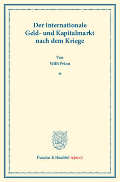 Der internationale Geld- und Kapitalmarkt nach dem Kriege Der internationale Geld- und Kapitalmarkt nach dem Kriege