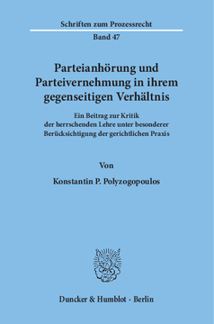Parteianhörung und Parteivernehmung in ihrem gegenseitigen Verhältnis Parteianhörung und Parteivernehmung in ihrem gegenseitigen Verhältnis