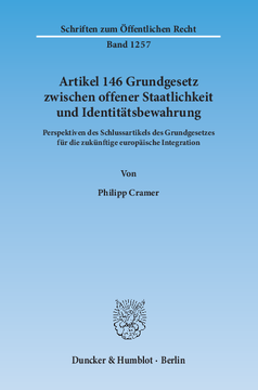 Artikel 146 Grundgesetz zwischen offener Staatlichkeit und Identitätsbewahrung Artikel 146 Grundgesetz zwischen offener Staatlichkeit und Identitätsbewahrung