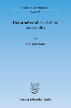Der strafrechtliche Schutz der Familie Der strafrechtliche Schutz der Familie