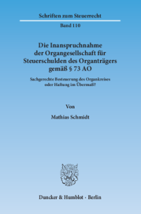 Die Inanspruchnahme der Organgesellschaft für Steuerschulden des Organträgers gemäß § 73 AO