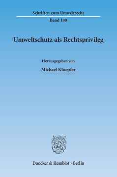 Umweltschutz als Rechtsprivileg Umweltschutz als Rechtsprivileg