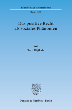 Das positive Recht als soziales Phänomen Das positive Recht als soziales Phänomen