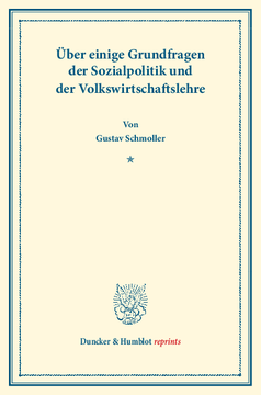 Über einige Grundfragen der Sozialpolitik und der Volkswirtschaftslehre Über einige Grundfragen der Sozialpolitik und der Volkswirtschaftslehre