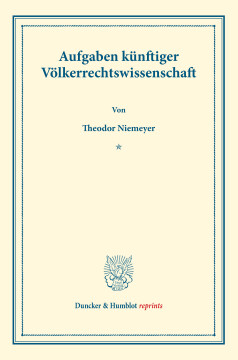 Aufgaben künftiger Völkerrechtswissenschaft Aufgaben künftiger Völkerrechtswissenschaft