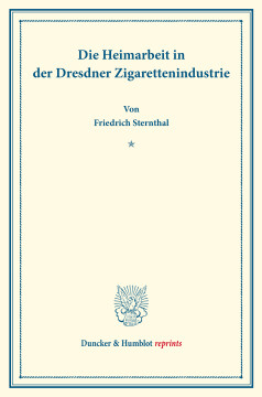 Die Heimarbeit in der Dresdner Zigarettenindustrie Die Heimarbeit in der Dresdner Zigarettenindustrie
