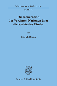 Die Konvention der Vereinten Nationen über die Rechte des Kindes Die Konvention der Vereinten Nationen über die Rechte des Kindes