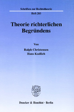 Theorie richterlichen Begründens Theorie richterlichen Begründens