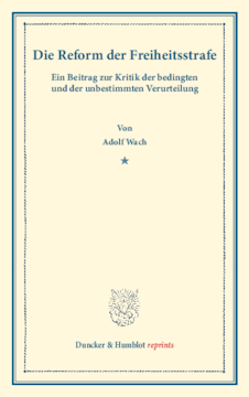 Die Reform der Freiheitsstrafe Die Reform der Freiheitsstrafe