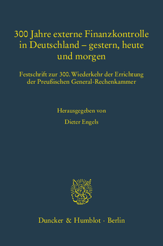 300 Jahre externe Finanzkontrolle in Deutschland – gestern, heute und morgen 300 Jahre externe Finanzkontrolle in Deutschland – gestern, heute und morgen