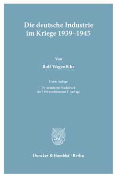 Die deutsche Industrie im Kriege 1939–1945 Die deutsche Industrie im Kriege 1939–1945