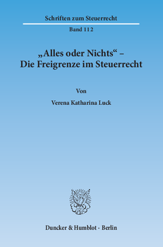 »Alles oder Nichts« – Die Freigrenze im Steuerrecht »Alles oder Nichts« – Die Freigrenze im Steuerrecht