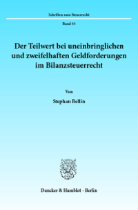 Der Teilwert bei uneinbringlichen und zweifelhaften Geldforderungen im Bilanzsteuerrecht