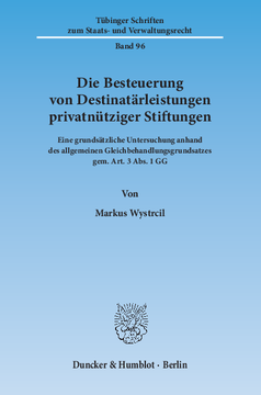 Die Besteuerung von Destinatärleistungen privatnütziger Stiftungen Die Besteuerung von Destinatärleistungen privatnütziger Stiftungen