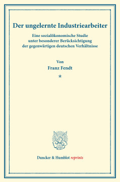 Der ungelernte Industriearbeiter Der ungelernte Industriearbeiter