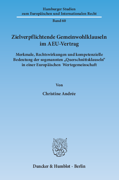 Zielverpflichtende Gemeinwohlklauseln im AEU-Vertrag Zielverpflichtende Gemeinwohlklauseln im AEU-Vertrag