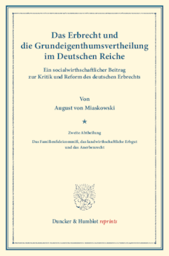 Das Erbrecht und die Grundeigenthumsvertheilung im Deutschen Reiche