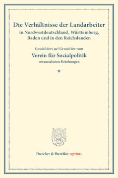Die Verhältnisse der Landarbeiter in Nordwestdeutschland, Württemberg, Baden und in den Reichslanden