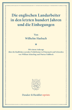 Die englischen Landarbeiter in den letzten hundert Jahren und die Einhegungen
