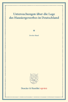 Untersuchungen über die Lage des Hausiergewerbes in Deutschland
