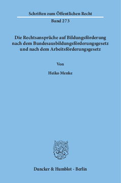 Die Rechtsansprüche auf Bildungsförderung nach dem Bundesausbildungsförderungsgesetz und nach dem Arbeitsförderungsgesetz Die Rechtsansprüche auf Bildungsförderung nach dem Bundesausbildungsförderungsgesetz und nach dem Arbeitsförderungsgesetz