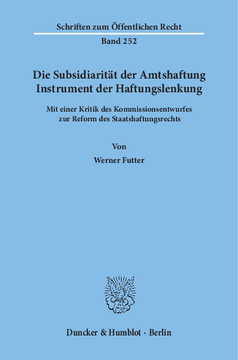 Die Subsidiarität der Amtshaftung – Instrument der Haftungslenkung Die Subsidiarität der Amtshaftung – Instrument der Haftungslenkung