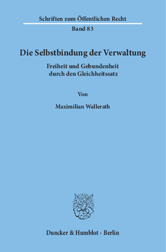 Die Selbstbindung der Verwaltung Die Selbstbindung der Verwaltung