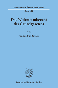 Das Widerstandsrecht des Grundgesetzes Das Widerstandsrecht des Grundgesetzes