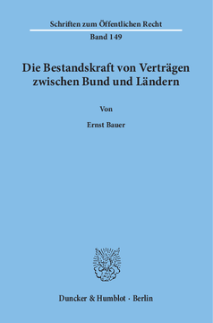 Die Bestandskraft von Verträgen zwischen Bund und Ländern Die Bestandskraft von Verträgen zwischen Bund und Ländern