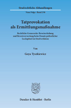 Tatprovokation als Ermittlungsmaßnahme Tatprovokation als Ermittlungsmaßnahme