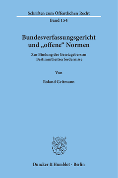 Bundesverfassungsgericht und »offene« Normen Bundesverfassungsgericht und »offene« Normen
