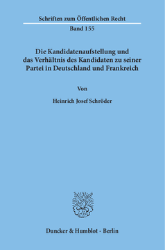 Die Kandidatenaufstellung und das Verhältnis des Kandidaten zu seiner Partei in Deutschland und Frankreich Die Kandidatenaufstellung und das Verhältnis des Kandidaten zu seiner Partei in Deutschland und Frankreich