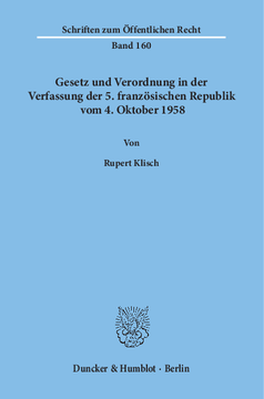 Gesetz und Verordnung in der Verfassung der 5. französischen Republik vom 4. Oktober 1958 Gesetz und Verordnung in der Verfassung der 5. französischen Republik vom 4. Oktober 1958