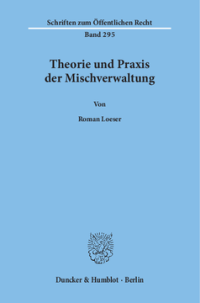 Theorie und Praxis der Mischverwaltung