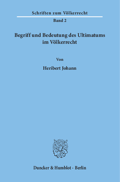 Begriff und Bedeutung des Ultimatums im Völkerrecht Begriff und Bedeutung des Ultimatums im Völkerrecht