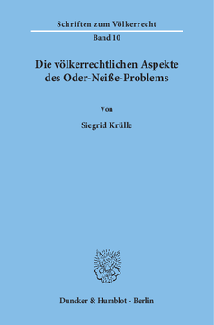 Die völkerrechtlichen Aspekte des Oder-Neiße-Problems Die völkerrechtlichen Aspekte des Oder-Neiße-Problems