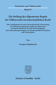 Die Stellung der allgemeinen Regeln des Völkerrechts im innerstaatlichen Recht Die Stellung der allgemeinen Regeln des Völkerrechts im innerstaatlichen Recht