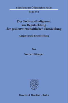 Der Sachverständigenrat zur Begutachtung der gesamtwirtschaftlichen Entwicklung Der Sachverständigenrat zur Begutachtung der gesamtwirtschaftlichen Entwicklung