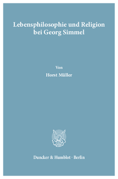 Lebensphilosophie und Religion bei Georg Simmel Lebensphilosophie und Religion bei Georg Simmel