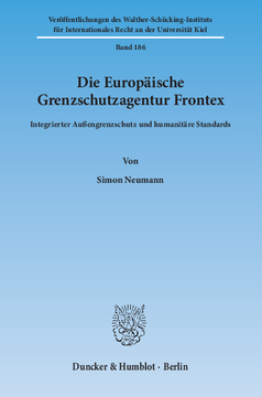 Die Europäische Grenzschutzagentur Frontex Die Europäische Grenzschutzagentur Frontex