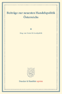 Beiträge zur neuesten Handelspolitik Österreichs
