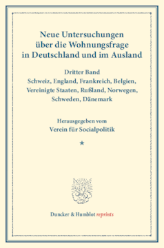 Neue Untersuchungen über die Wohnungsfrage in Deutschland und im Ausland