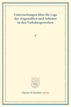 Untersuchungen über die Lage der Angestellten und Arbeiter in den Verkehrsgewerben