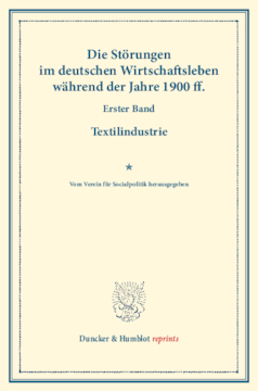 Die Störungen im deutschen Wirtschaftsleben während der Jahre 1900 ff