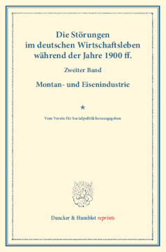 Die Störungen im deutschen Wirtschaftsleben während der Jahre 1900 ff