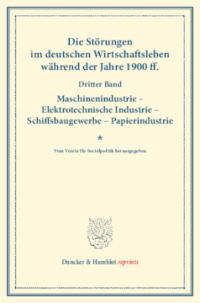 Die Störungen im deutschen Wirtschaftsleben während der Jahre 1900 ff