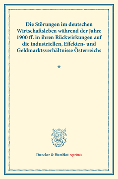 Die Störungen im deutschen Wirtschaftsleben während der Jahre 1900 ff.