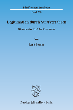 Legitimation durch Strafverfahren Legitimation durch Strafverfahren